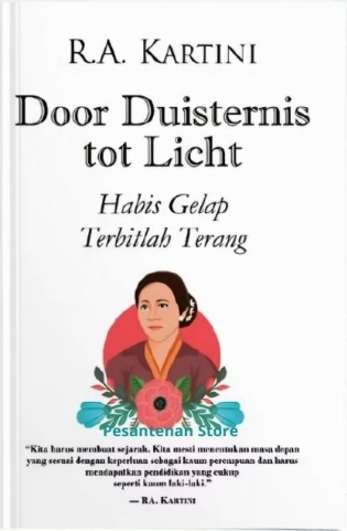 Door Duisternis tot Licht : Habis Gelap, Terbitlah Terang
